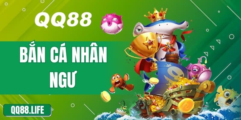 Bắn Cá Nhân Ngư Dễ Trúng Thưởng Với Chiến Thuật Thông Minh